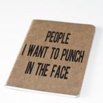People I Want To Punch In The Face - Notebook -..