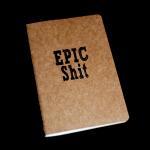 Epic Shit - Moleskine Cahier