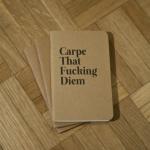Carpe That Fucking Diem - Handmade Notebook